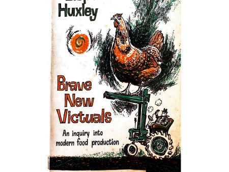 Brave New Victuals: An Inquiry Into Modern Food Production by Elspeth Huxley (1965) Online Hot Sale