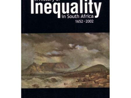 A History of Inequality in South Africa 1652-2002 by Sampie Terreblanche [New] Online now