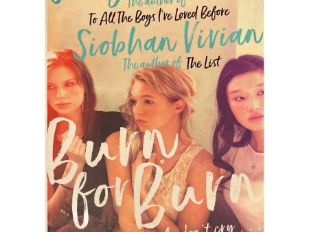 Burn For Burn by Jenny Han and Siobhan Vivian Supply