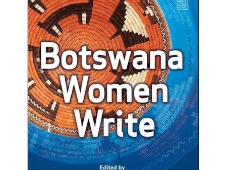 Botswana Women Write by Maitseo M.M. Bolaane et.al. [New] For Discount