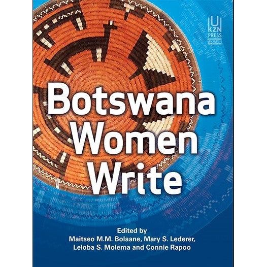 Botswana Women Write by Maitseo M.M. Bolaane et.al. [New] For Discount