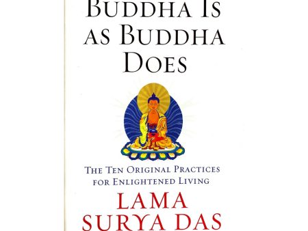 Buddha Is As Buddha Does by Lama Surya Das Hot on Sale