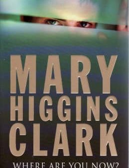 Mary Higgins Clark: Where are You Now? [2008] paperback on Sale