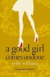 Polly Williams: A Good Girl Comes Undone [2008] paperback Online Hot Sale