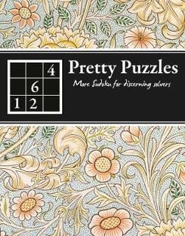 House of Puzzles: Pretty Puzzles: More Sudoku for discerning solvers [2011] paperback Online