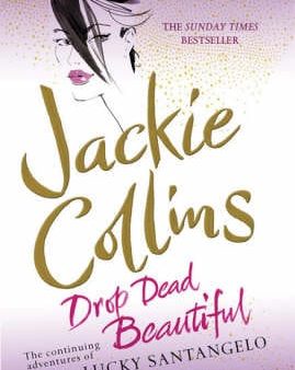 Jackie Collins: Drop Dead Beautiful [2008] paperback Online