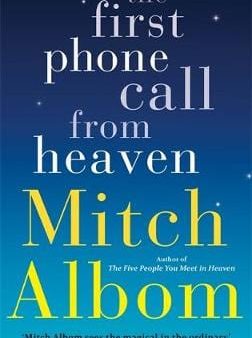 Mitch Albom: The First Phone Call From Heaven [2013] hardback Supply