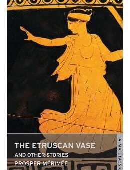 Prosper Merimee: The Etruscan Vase and Other Stories [2012] paperback Online Sale