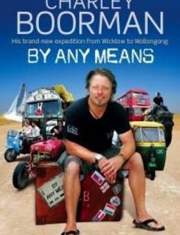 Charley Boorman: By Any Means [2008] hardback Online Hot Sale