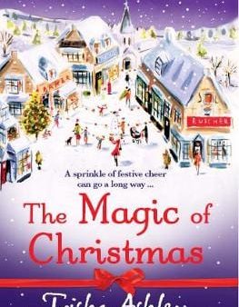 Trisha Ashley: The Magic of Christmas [2011] paperback For Sale