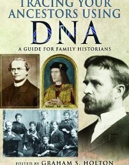 Graham S Holton: Tracing Your Ancestors Using Dna [2019] paperback Cheap