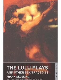 Frank Wedekind: The Lulu Plays [2015] paperback For Sale