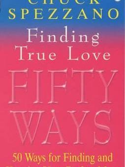 Chuck Spezzano: 50 Ways to Find True Love [2001] paperback Online Sale