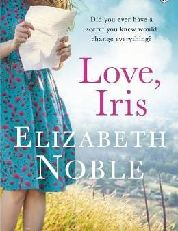 Elizabeth Noble: Love, Iris [2018] paperback Sale